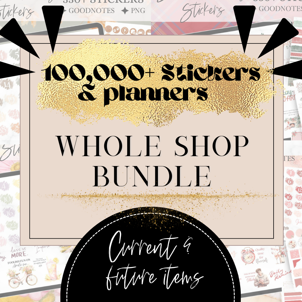 Whole Shop Bundle - All 100K stickers PLUS planners, existing and new included